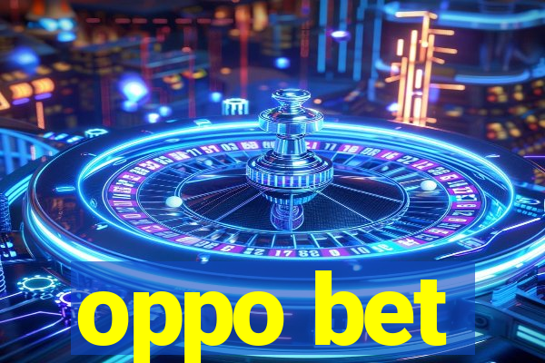 oppo bet